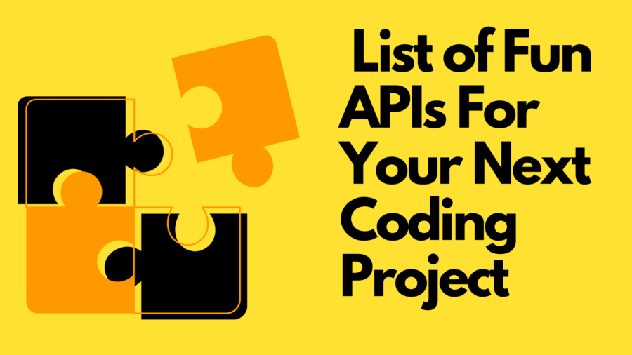 The Ultimate List of Fun APIs For Your Next Coding Project